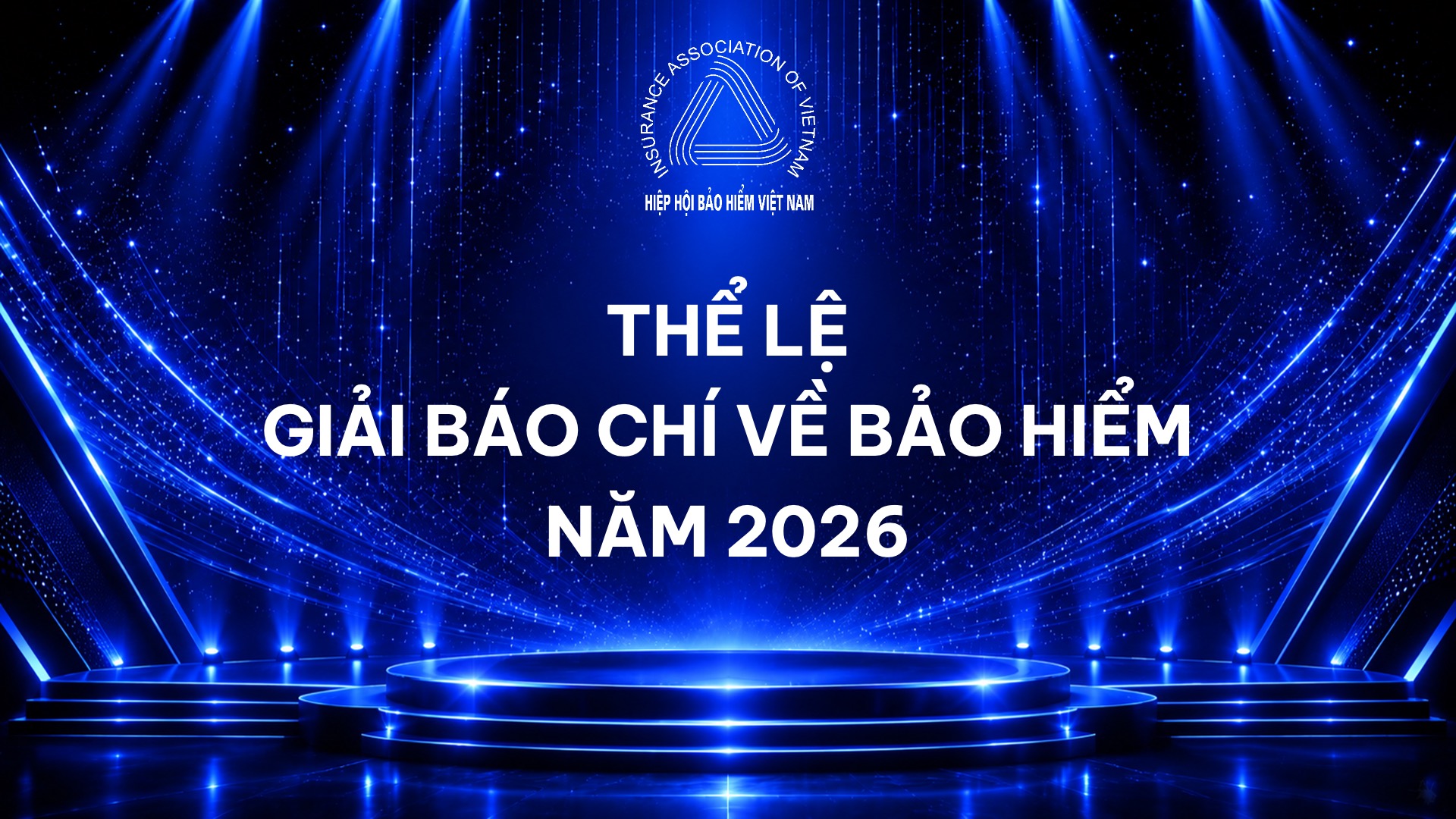 Thể lệ Giải Báo chí về Bảo hiểm 2026 Thể lệ Giải Báo chí về Bảo hiểm 2026